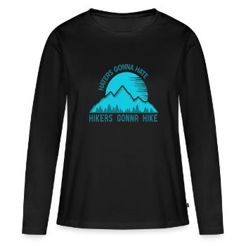 Haters Gonna Hate Hikers Gonna Hike Retro Cool - Women's Premium Organic Long Sleeve Shirt - black - Front - Julia (174cm)