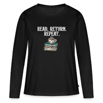 Read Return Repeat Library Worker Librarian Book - Frauen Premium Bio Langarmshirt - Schwarz - Vorne - Julia (174cm)