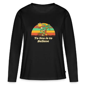 To Sea is to Believe Beach Holiday Ocean Festival - Women's Premium Organic Long Sleeve Shirt - black - Front - Julia (174cm)