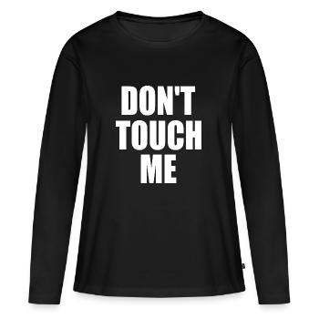 Dont touch me - T-shirt manches longues Premium bio Femme - noir - Devant - Julia (174cm)