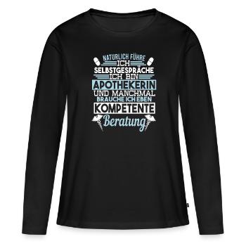 Apothekerin Selbstgespräche kompetente Beratung - Frauen Premium Bio Langarmshirt - Schwarz - Vorne - Julia (174cm)