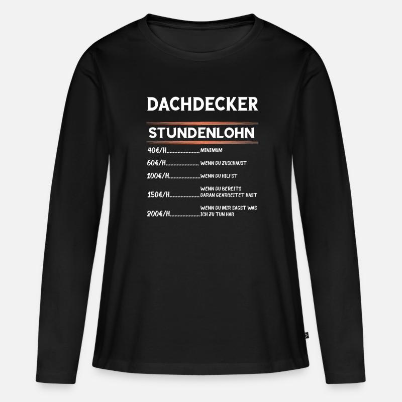 Dachdecker Stundenlohn Zimmermann Zimmerer Handwer - Frauen Premium Bio Langarmshirt - Schwarz