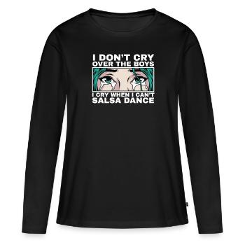 Ich weine, wenn ich nicht kann Salsa-Tanz Mädchen - Frauen Premium Bio Langarmshirt - Schwarz - Vorne - Julia (174cm)