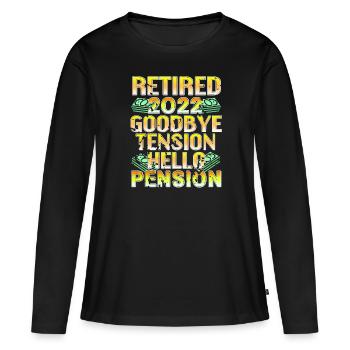 Goodbye Tension Hello Pension 2022 Retirement - Women's Premium Organic Long Sleeve Shirt - black - Front - Julia (174cm)