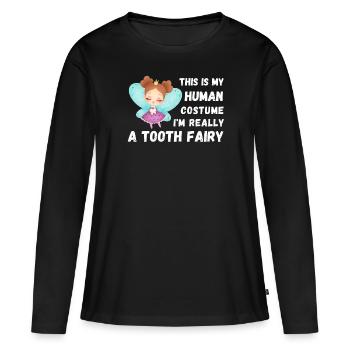 This is my human costum Tooth Fairy real quote - Women's Premium Organic Long Sleeve Shirt - black - Front - Julia (174cm)
