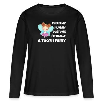 This is my human costum Tooth Fairy real quote - Women's Premium Organic Long Sleeve Shirt - black - Front - Julia (174cm)