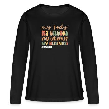 Women's rights support Business My Body My Choice - Frauen Premium Bio Langarmshirt - Schwarz - Vorne - Julia (174cm)