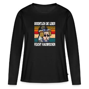 Ordentlich die Leber Feucht Rauswischen Lustig - Frauen Premium Bio Langarmshirt - Schwarz - Vorne - Julia (174cm)