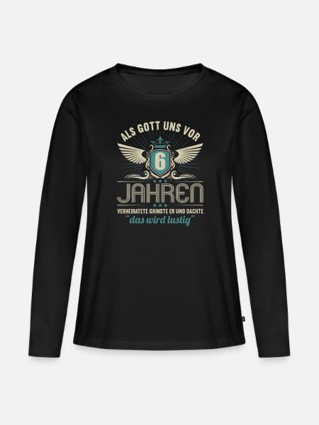 6 Jahre verheiratet wird lustig 6.Hochzeitstag - Frauen Premium Bio Langarmshirt - Schwarz