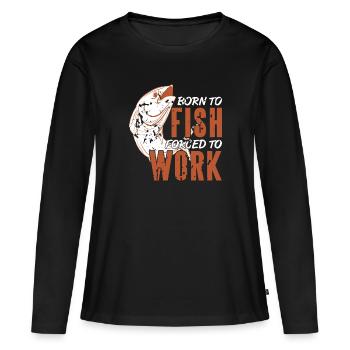 Né pour pêcher forcé de travailler drôle de thé de pêche - T-shirt manches longues Premium bio Femme - noir - Devant - Julia (174cm)
