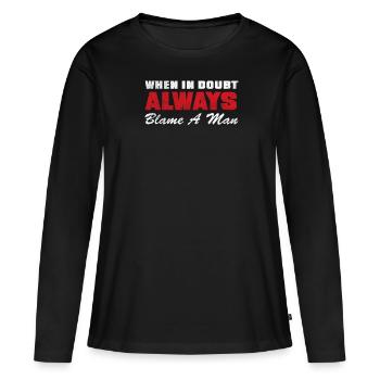 En cas de doute, il y a toujours un seul homme responsable - T-shirt manches longues Premium bio Femme - noir - Devant - Julia (174cm)