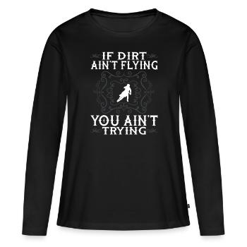 Vintage, Wenn Dreck Nicht Flieg - Frauen Premium Bio Langarmshirt - Schwarz - Vorne - Julia (174cm)