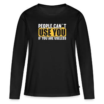 Les gens ne peuvent pas utiliser s’ils sont inutiles. - T-shirt manches longues Premium bio Femme - noir - Devant - Julia (174cm)