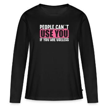 Les gens ne peuvent pas utiliser s’ils sont inutiles. - T-shirt manches longues Premium bio Femme - noir - Devant - Julia (174cm)