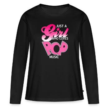 Just A Girl Who Loves Pop Music Cool Designs - Frauen Premium Bio Langarmshirt - Schwarz - Vorne - Julia (174cm)