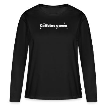 Caffeine Queen Coffee Hot Drinks Girl Quote - Women's Premium Organic Long Sleeve Shirt - black - Front - Julia (174cm)