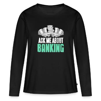 Posez-moi des questions sur banking Cool Retro Banker T-Shirt - T-shirt manches longues Premium bio Femme - noir - Devant - Julia (174cm)
