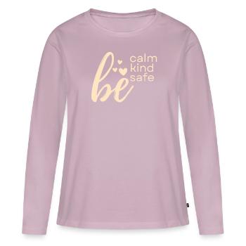 Be quiet, friendly, safe, kindness - Women's Premium Organic Long Sleeve Shirt - dusky pink - Front - Julia (174cm)