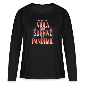 Sans mon alto, je ne peux pas survivre à cette pandémie - T-shirt manches longues Premium bio Femme - noir - Devant - Julia (174cm)