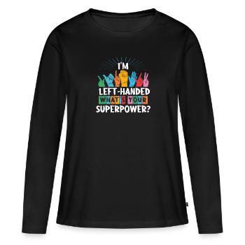 Je suis gaucher Quel est votre superpouvoir Gaucher - T-shirt manches longues Premium bio Femme - noir - Devant - Julia (174cm)