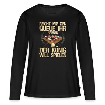 Reicht mir den Queue Der König Will Billard - Frauen Premium Bio Langarmshirt - Schwarz - Vorne - Julia (174cm)
