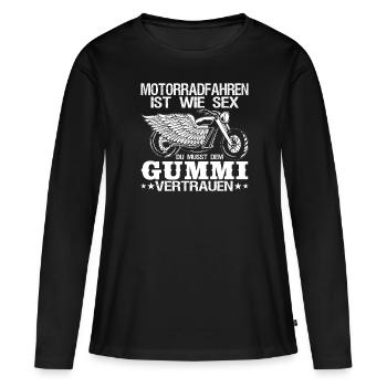 Motorradfahren Ist Wie Sex Dem Gummi Vertrauen - Frauen Premium Bio Langarmshirt - Schwarz - Vorne - Julia (174cm)