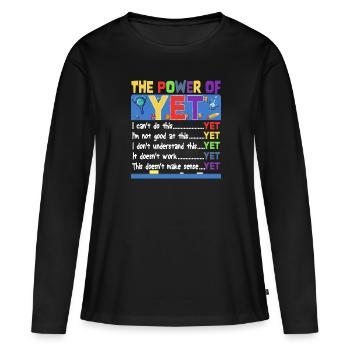 The Power Of Yet Elementary School Motivational - Women's Premium Organic Long Sleeve Shirt - black - Front - Julia (174cm)