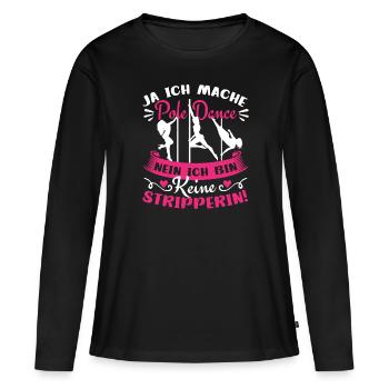 Pole Dance Stangentanz Bin keine Stripperin - Frauen Premium Bio Langarmshirt - Schwarz - Vorne - Julia (174cm)