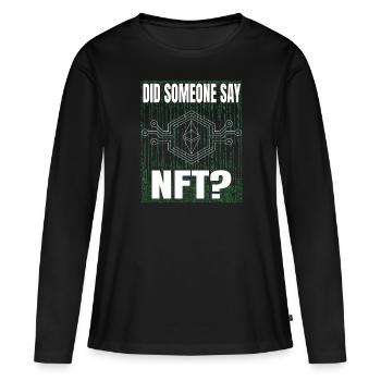 Did anyone say virtual money for NFT tokens? - Women's Premium Organic Long Sleeve Shirt - black - Front - Julia (174cm)