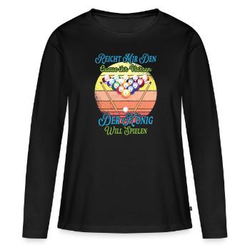 Reicht Mir Den Queue Ihr Narren Billard Pool - Frauen Premium Bio Langarmshirt - Schwarz - Vorne - Julia (174cm)