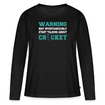 Warnung Kann Spontan Anfangen, Cricket Zu Reden - Frauen Premium Bio Langarmshirt - Schwarz - Vorne - Julia (174cm)