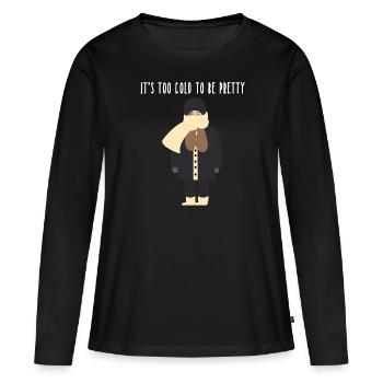 Es Ist Zu Kalt, Um Hübsche Winter Warme Kleidung - Frauen Premium Bio Langarmshirt - Schwarz - Vorne - Julia (174cm)