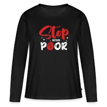 Arrêtez d’être pauvre - T-shirt manches longues Premium bio Femme - noir - Devant - Julia (174cm)