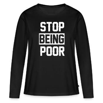 Arrêtez d’être pauvre - T-shirt manches longues Premium bio Femme - noir - Devant - Julia (174cm)