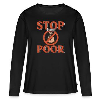 Arrêtez d’être pauvre - T-shirt manches longues Premium bio Femme - noir - Devant - Julia (174cm)