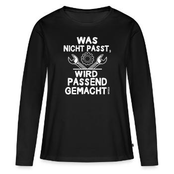 Was Nicht Passt Wird Passend Gemacht Handwerker - Frauen Premium Bio Langarmshirt - Schwarz - Vorne - Julia (174cm)
