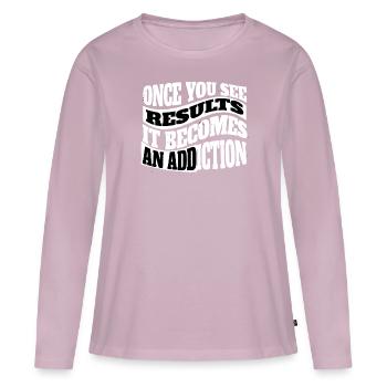 As soon as you see results, it becomes an addiction - Women's Premium Organic Long Sleeve Shirt - dusky pink - Front - Julia (174cm)