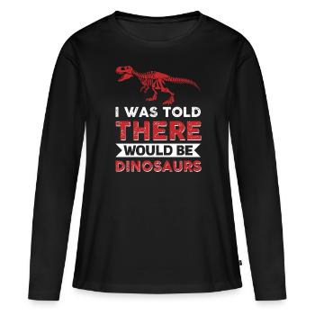 On m’a dit qu’il y aurait des dinosaures - T-shirt manches longues Premium bio Femme - noir - Devant - Julia (174cm)