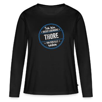 Ich bin dieser legendärer Thore Name - Frauen Premium Bio Langarmshirt - Schwarz - Vorne - Julia (174cm)