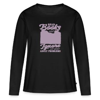 Lisez des livres et ignorez tous vos adultes Pr - T-shirt manches longues Premium bio Femme - noir - Devant - Julia (174cm)