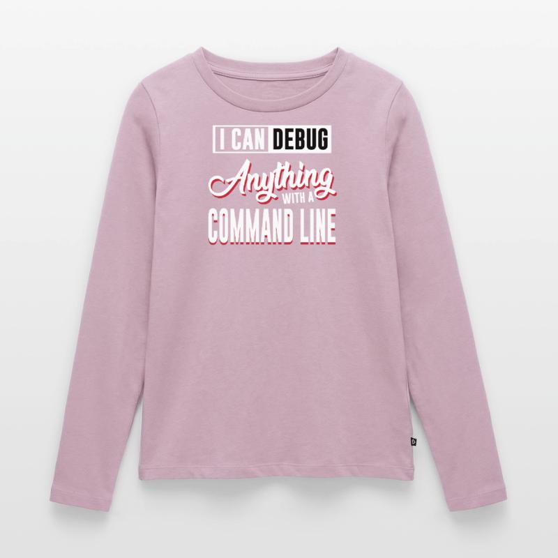 I Can Debug Anything With a Command Line for Linux Frauen Premium Bio Langarmshirt