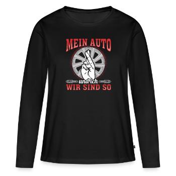 Mein Auto und ich , wir sind SO - PS Liebhaber - Frauen Premium Bio Langarmshirt - Schwarz - Vorne - Julia (174cm)