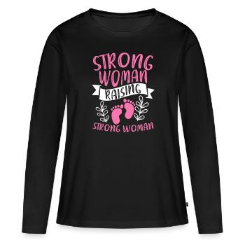 Strong Woman Raising Strong Woman - Frauen Premium Bio Langarmshirt - Schwarz - Vorne - Julia (174cm)