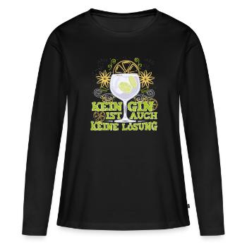 Gin trinken Kein Gin ist auch keine Lösung - Frauen Premium Bio Langarmshirt - Schwarz - Vorne - Julia (174cm)
