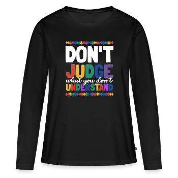 Sensibilisation à l’autisme – Ne jugez pas ce que - T-shirt manches longues Premium bio Femme - noir - Devant - Julia (174cm)