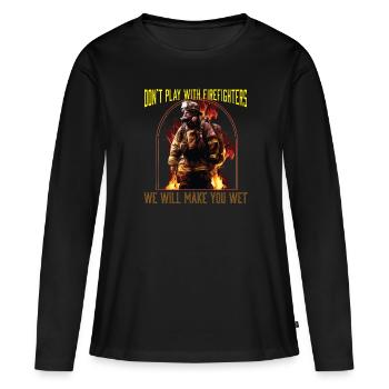 Ne jouez pas avec les pompiers, nous vous ferons mouiller - T-shirt manches longues Premium bio Femme - noir - Devant - Julia (174cm)