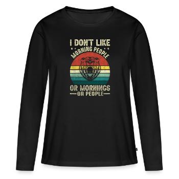 Je n’aime pas les gens du matin ou les matins ou les gens - T-shirt manches longues Premium bio Femme - noir - Devant - Julia (174cm)