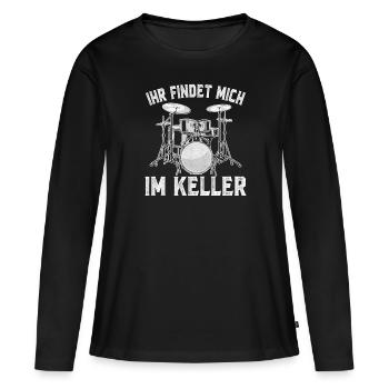 Ihr findet mich im Keller Schlagzeug - Frauen Premium Bio Langarmshirt - Schwarz - Vorne - Julia (174cm)