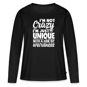 I'm not crazy, I'm just unique with a side of - Frauen Premium Bio Langarmshirt - Schwarz - Vorne - Julia (174cm)