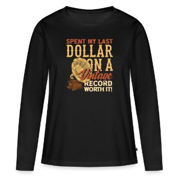 J’ai dépensé mon dernier dollar pour un disque vintage. Valeur - T-shirt manches longues Premium bio Femme - noir - Devant - Julia (174cm)